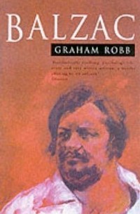 Graham Robb - Balzac