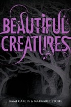 Kami Garcia, Margaret Stohl - Beautiful Creatures