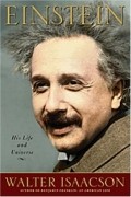 Walter Isaacson - Einstein: His Life and Universe