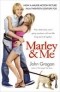 John Grogan - Marley & Me