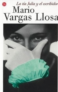 Mario Vargas Llosa - La tía Julia y el escribidor
