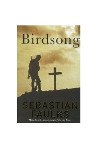 Sebastian Faulks - Birdsong