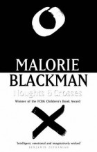 Malorie Blackman - Noughts &amp; Crosses