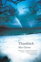 Alan Garner - Thursbitch