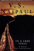 V.S. Naipaul - In a Free State