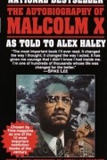  - The Autobiography of Malcolm X: As Told to Alex Haley