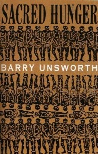 Barry Unsworth - Sacred Hunger