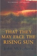 John McGahern - That They May Face the Rising Sun