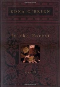 Edna O'Brien - In the Forest