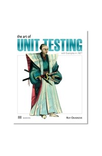 Roy Osherove - The Art of Unit Testing