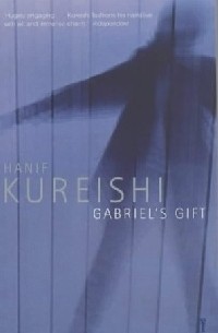 Hanif Kureishi - Gabriel's Gift