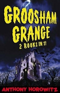 Anthony Horowitz - Groosham Grange