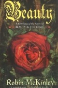 Robin McKinley - Beauty: A Retelling of the Story of Beauty and the Beast