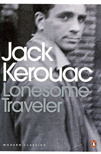 Jack Kerouac - Lonesome Traveler (сборник)