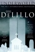 Don DeLillo - Underworld