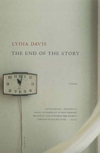 Lydia Davis - The End of the Story