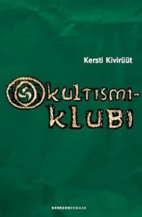 Kersti Kivirüüt - Okultismiklubi