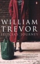 William Trevor - Felicia&#039;s Journey