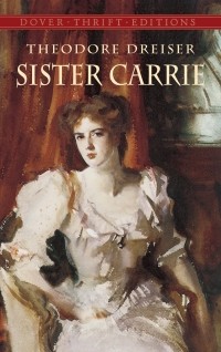 Theodore Dreiser - Sister Carrie