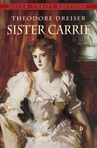 Theodore Dreiser - Sister Carrie