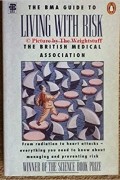 British Medical Association - Living with Risk: The British Medical Assocation Guide (Wiley Medical Publications)