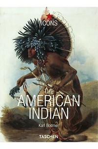 Karl Bodmer - The American Indian