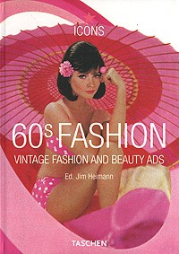 Editor Jim Heimann - 60s Fashion
