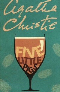 Agatha Christie - Five little pigs
