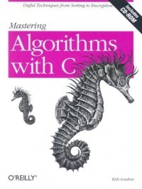 Kyle Loudon - Mastering Algorithms with C