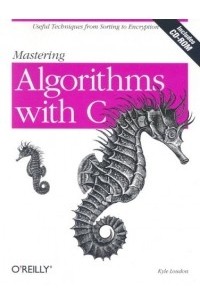 Kyle Loudon - Mastering Algorithms with C