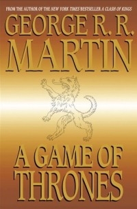 George R. R. Martin - A Game of Thrones (A Song of Ice and Fire, Book 1)