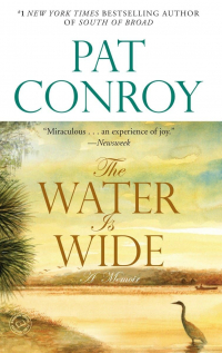 Pat Conroy - The Water Is Wide: A Memoir