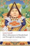 Lewis Carroll - Alice's Adventures in Wonderland and Through the Looking-Glass (сборник)