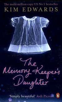 Kim Edwards - The Memory Keeper's Daughter