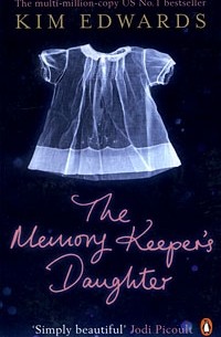 Kim Edwards - The Memory Keeper's Daughter