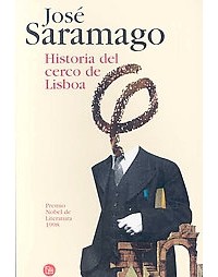 José Saramago - Historia del cerco de Lisboa