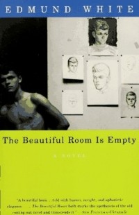 Edmund White - The Beautiful Room Is Empty