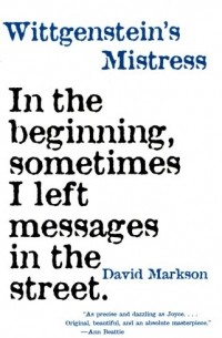 David Markson - Wittgenstein's Mistress
