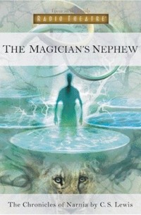 C. S. Lewis - The Magician's Nephew
