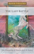 C. S. Lewis - The Chronicles of Narnia: The Last Battle