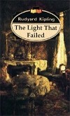 Rudyard Kipling - The Light That Failed