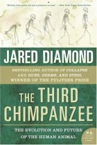 Jared Mason Diamond - The Third Chimpanzee: The Evolution and Future of the Human Animal