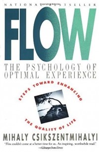 Михай Чиксентмихайи - Flow: The Psychology of Optimal Experience