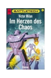 Victor Milan - Im Herzen des Chaos