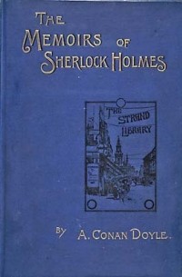 Arthur Conan Doyle - The Memoirs of Sherlock Holmes (сборник)