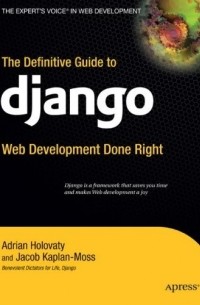  - The Definitive Guide to Django: Web Development Done Right