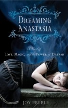 Joy Preble - Dreaming Anastasia