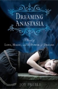 Joy Preble - Dreaming Anastasia