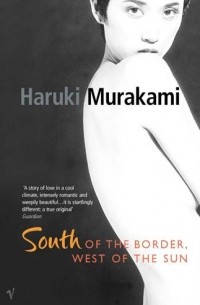 Murakami Haruki - South of the Border, West of the Sun