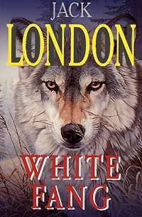 Jack London - White Fang